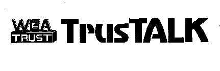 WGA TRUST TRUSTALK