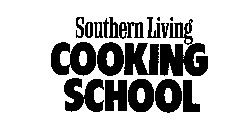 SOUTHERN LIVING COOKING SCHOOL