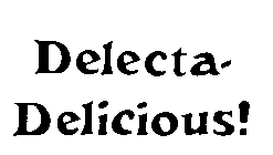 DELECTA-DELICIOUS!