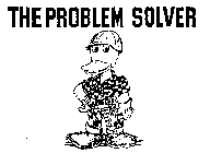 THE PROBLEM SOLVER