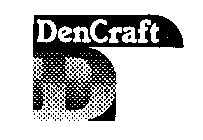 DENCRAFT D