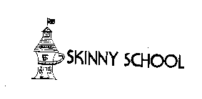 SKINNY SCHOOL