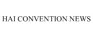 HAI CONVENTION NEWS