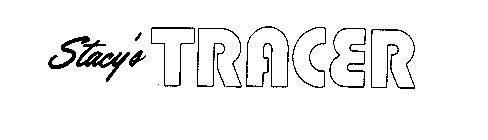 STACY'S TRACER