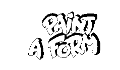 PAINT A FORM