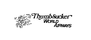 THUMBSUCKER WORLD AIRWAYS