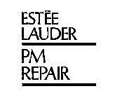 ESTEE LAUDER PM REPAIR