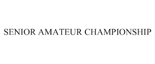 SENIOR AMATEUR CHAMPIONSHIP