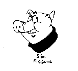 SLIM PIGGUMS