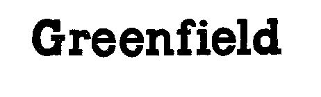 GREENFIELD