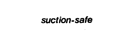 SUCTION-SAFE