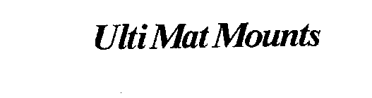 ULTI MAT MOUNTS