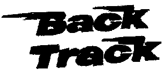 BACK TRACK