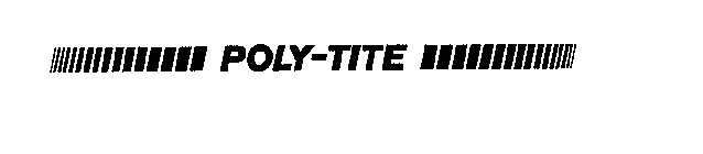 POLY-TITE