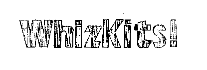 WHIZKITS!