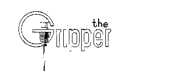 THE GRIPPER