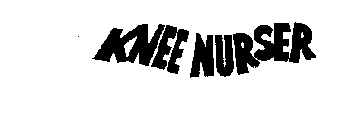 KNEE NURSER