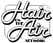 HAIR ON THE AIR NETWORK