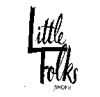 LITTLE FOLKS SHOPS