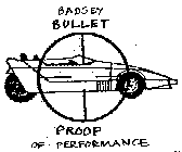 BADSEY BULLET PROOF OF PERFORMANCE