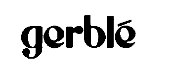 GERBLE