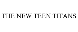 THE NEW TEEN TITANS