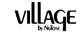 VILLAGE BY NUTONE