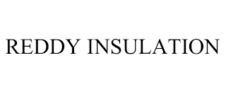 REDDY INSULATION