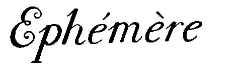 EPHEMERE