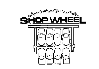 SHOP WHEEL