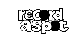 RECORD ASPOT