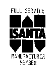 ISANTA FULL SERVICE MANUFACTURER MEMBER