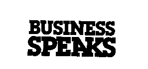 BUSINESS SPEAKS