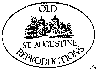 OLD ST. AUGUSTINE REPRODUCTIONS