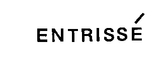 ENTRISSE