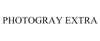 PHOTOGRAY EXTRA