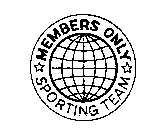 MEMBERS ONLY SPORTING TEAM