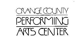 ORANGE COUNTY PERFORMING ARTS CENTER