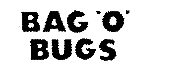 BAG 'O' BUGS