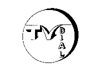 TV DIAL