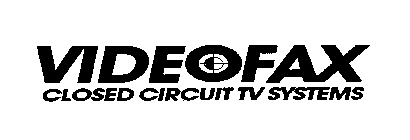 VIDEOFAX CLOSED CIRCUIT TV SYSTEMS