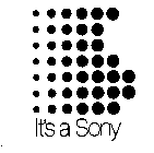 IT'S A SONY