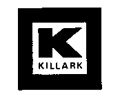 K KILLARK