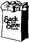 SACK AND SAVE FOODS