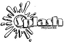 SPLASH PRODUCTS