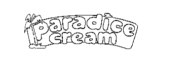 PARADICE CREAM