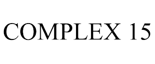 COMPLEX 15