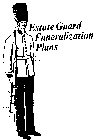 ESTATE GUARD FUNERALIZATION PLANS