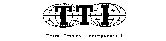 TTI TERM-TRONICS INCORPORATED