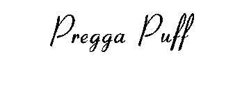 PREGGA PUFF